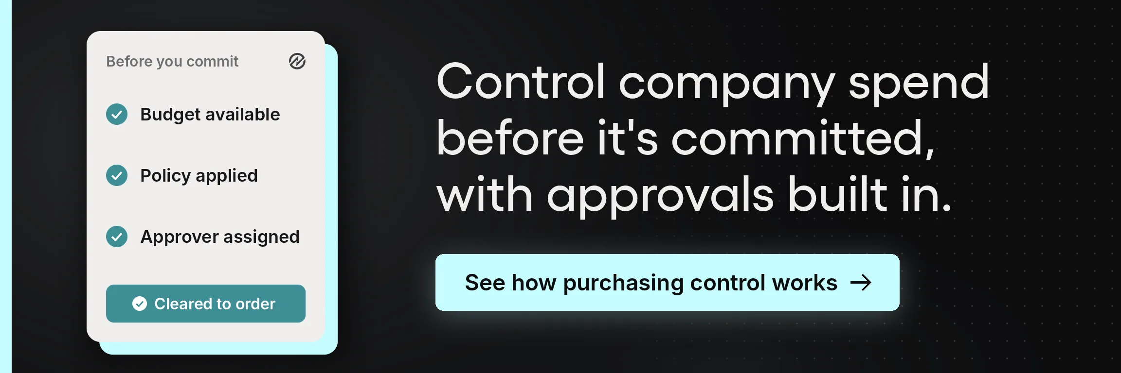 Purchasing control banner showing budget, policy, and approver checks clearing a purchase before spend is committed.