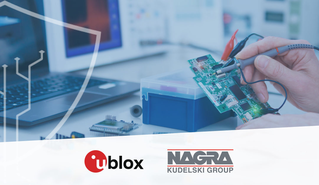 u-blox expands partnership with Kudelski Group to offer IoT security design and evaluation services