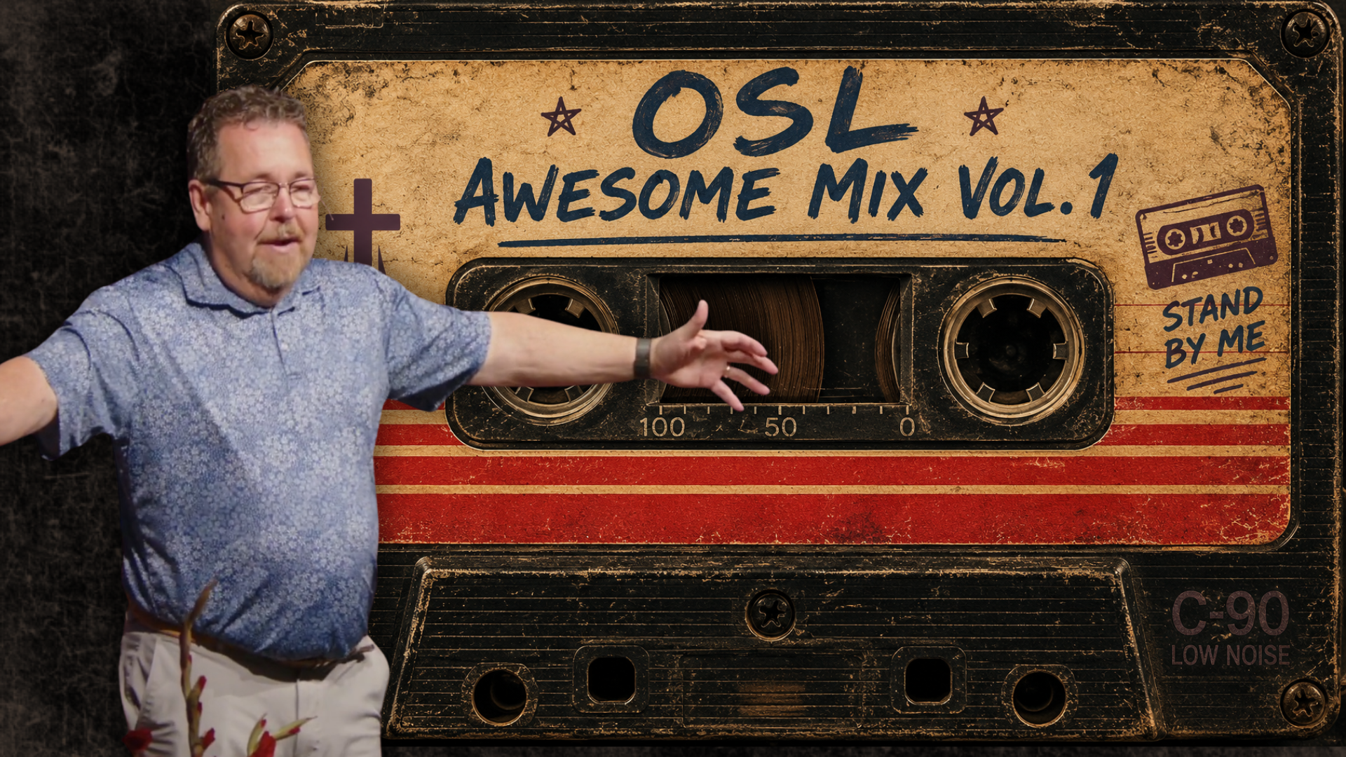 Pastor Lee with arms outstretched in front of a backdrop of a cassette tape labeled with OSL Awesome Mix Vo. 1 Stand by Me