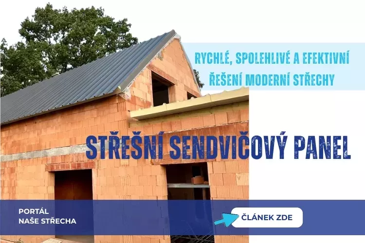 Střešní sendvičový panel – rychlé, spolehlivé a efektivní řešení moderní střechy