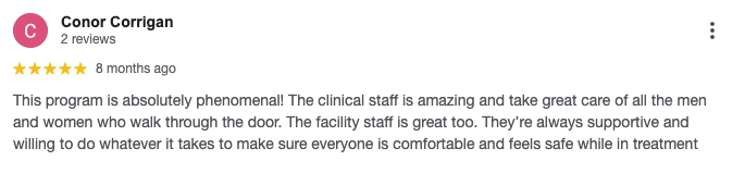 This program is absolutely phenomenal! The clinical staff is amazing and take great care of all the men and women who walk through the door. The facility staff is great too. They’re always supportive and willing to do whatever it takes to make sure everyone is comfortable and feels safe while in treatment