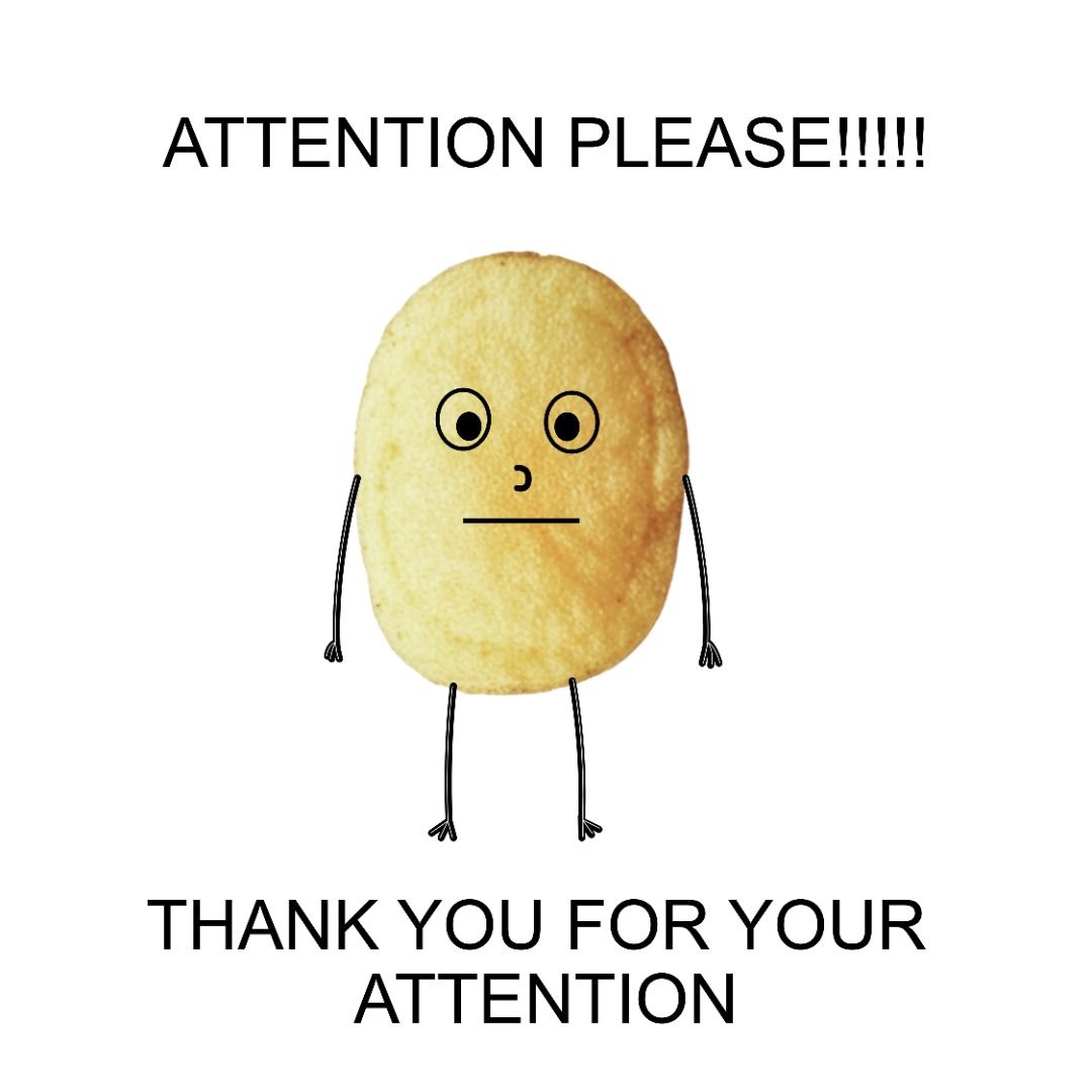 Attention please, thank you for your attention potato post