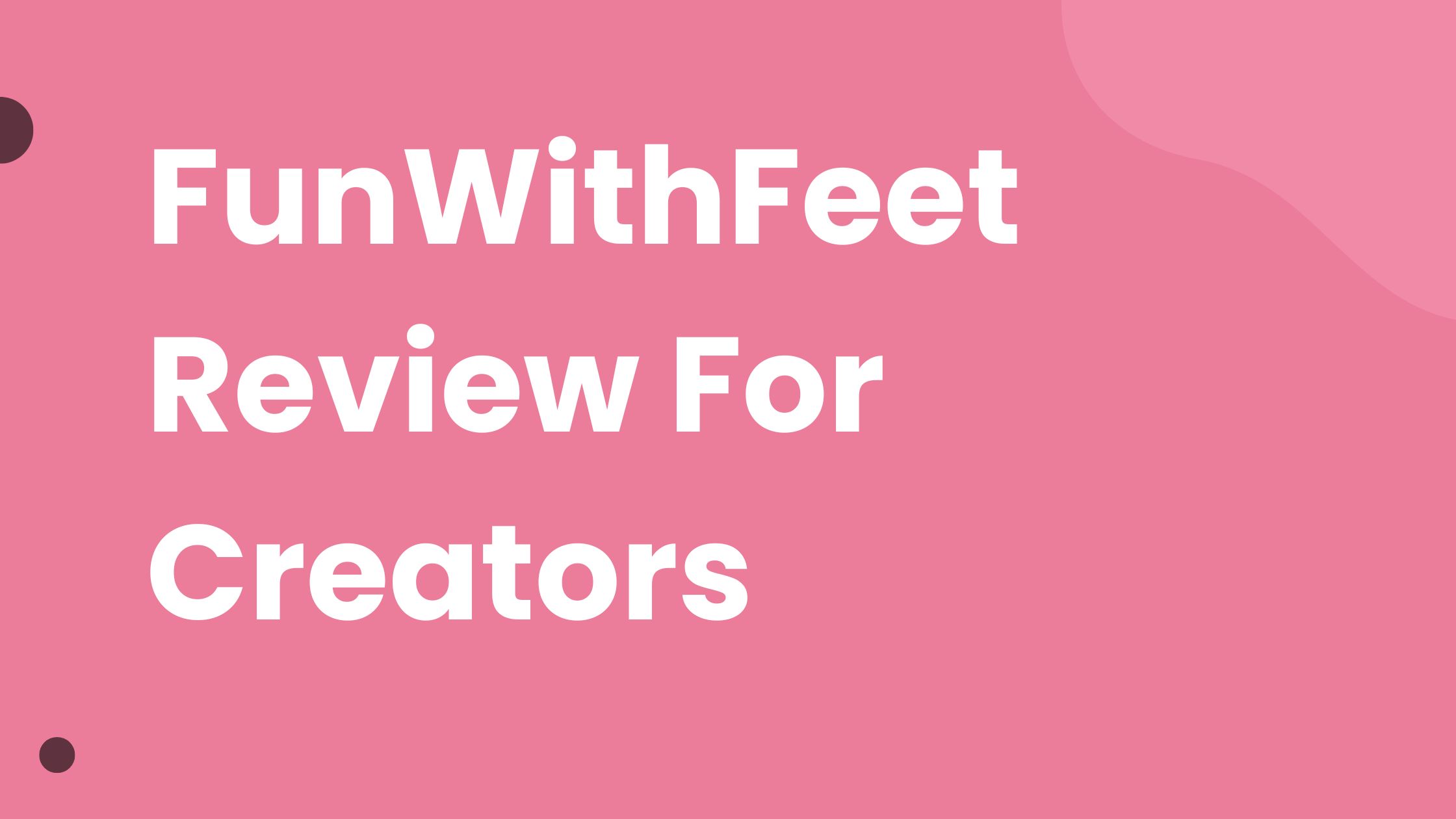 FunWithFeet Review: Pros and Cons, And Is Worth Selling Feet Pics on This Platform? 