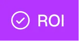 White checkmark inside a circle next to the letters ROI on a purple background.
