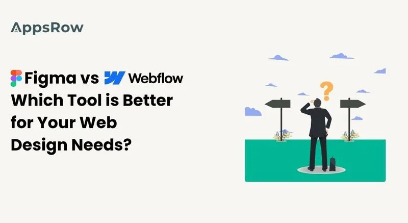 Figma vs Webflow: Which Tool is Better for Your Web Design Needs? - Appsrow blog featured image.