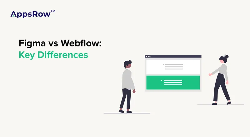 Webflow vs Figma | Pros & Cons | - From an Experts Perspective - Appsrow blog featured image.