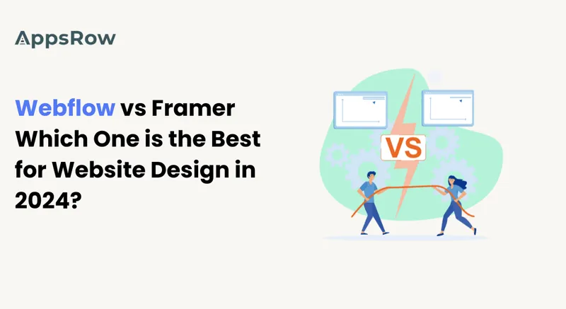 Webflow vs. Framer: Which One is the Best for Website Design ? - Appsrow blog featured image.