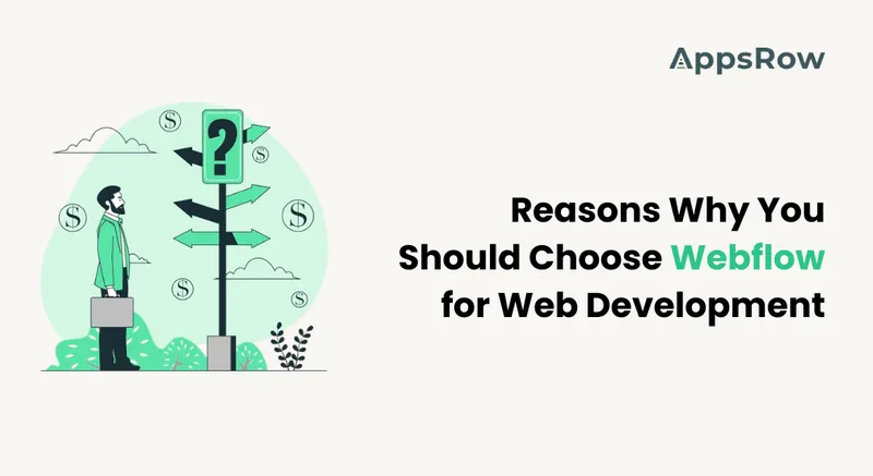 Reasons Why You Should Choose Webflow for Web Development - Appsrow blog featured image.