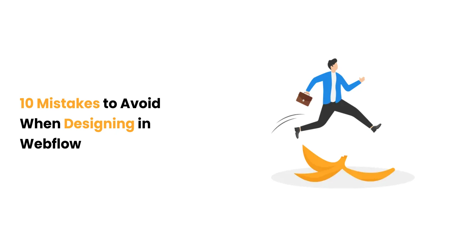 10 Mistakes to Avoid When Designing in Webflow - Appsrow blog featured image.