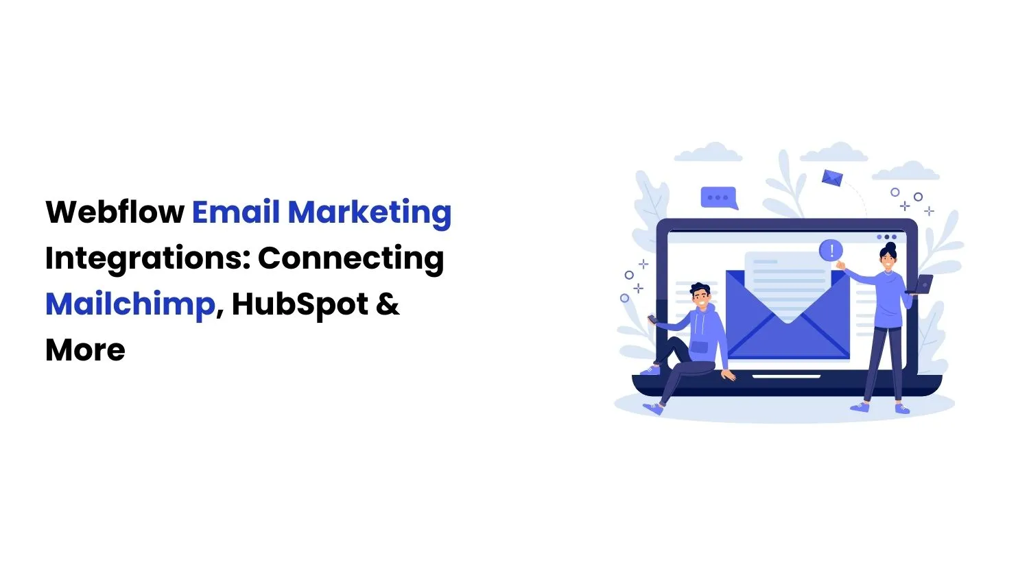 Webflow Email Marketing Integrations: Connecting Mailchimp, HubSpot & More - Appsrow blog featured image.