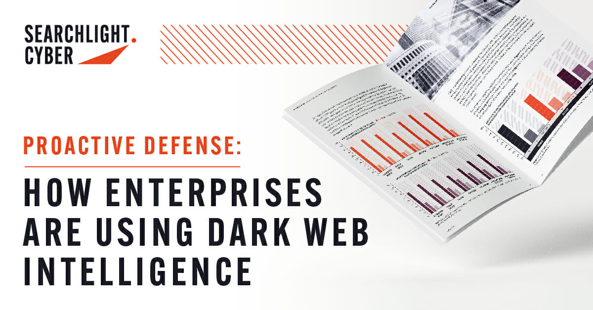 CISO Report: How Enterprises Are Using Dark Web Intelligence