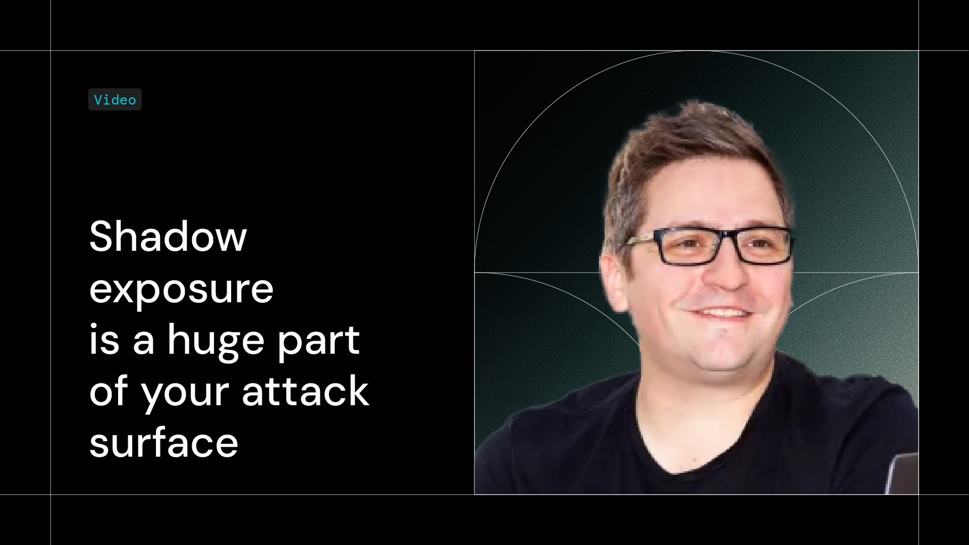 Shadow exposure is a huge part of your attack surface