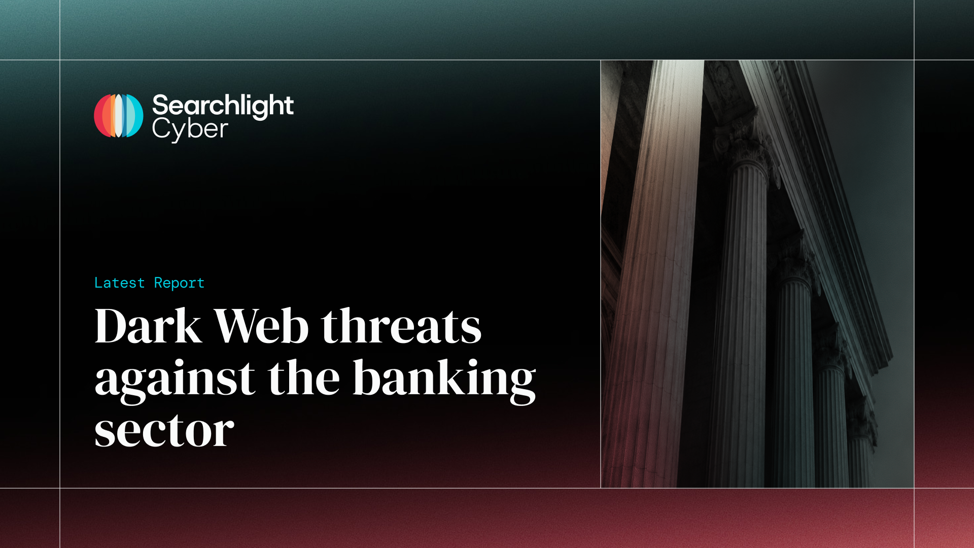 Searchlight Cyber Alerts The Banking Sector to Dark Web Threats