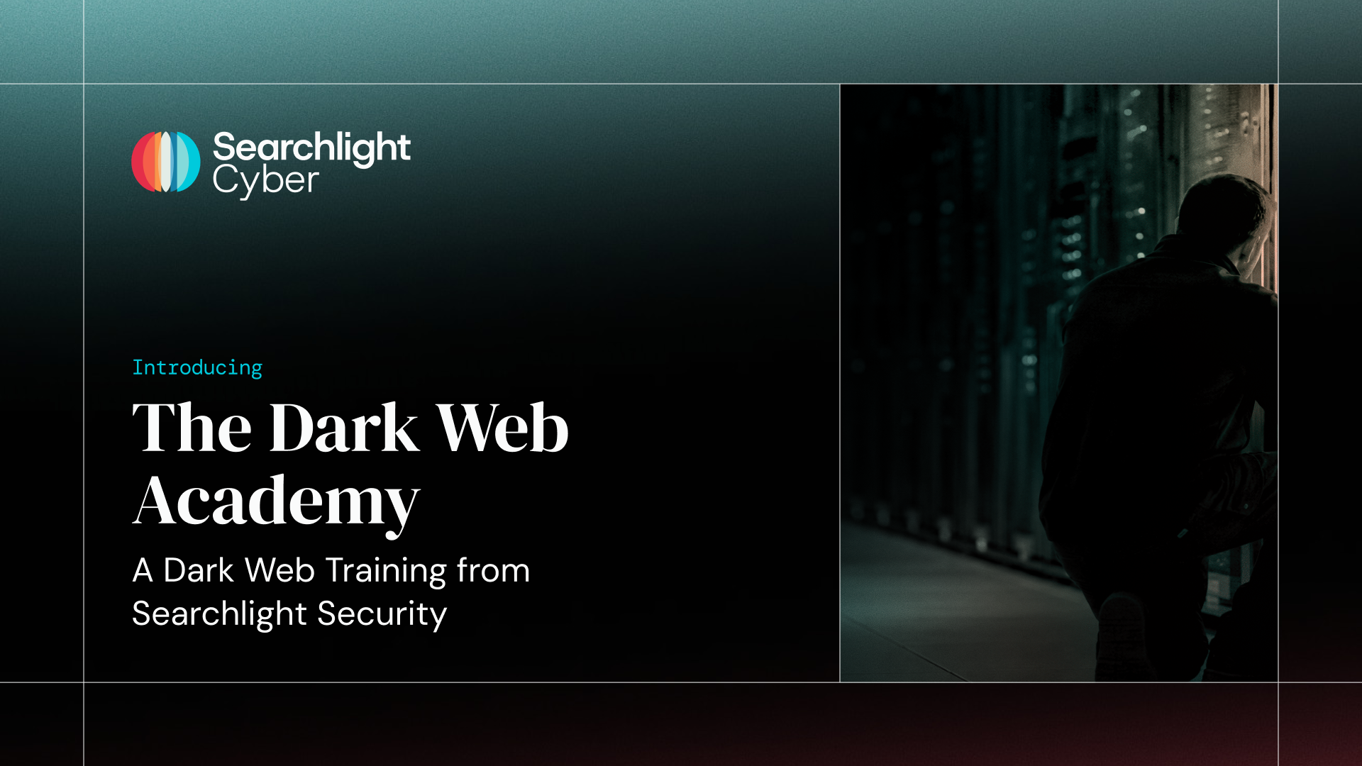 Searchlight Cyber Launches The Dark Web Academy to Upskill Cybersecurity Professionals, Law Enforcement, and Channel Partners in Dark Web Investigations