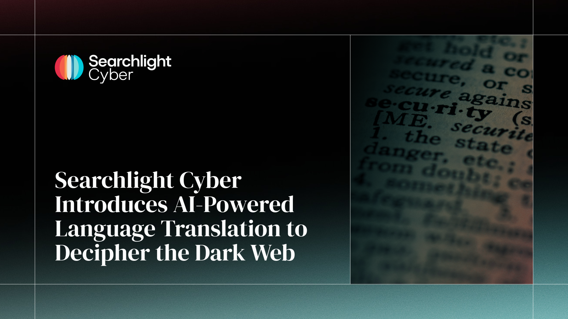 Searchlight Cyber Introduces AI-Powered Language Translation to Decipher the Dark Web