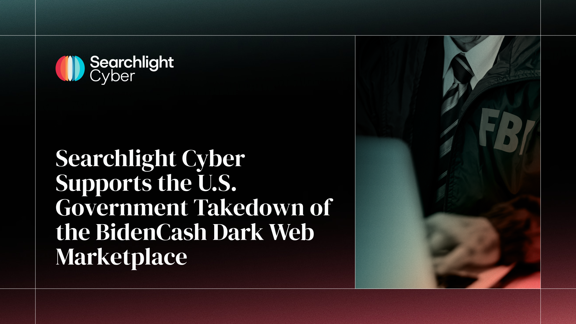 Searchlight Cyber Supports the U.S. Government Takedown of the BidenCash Dark Web Marketplace