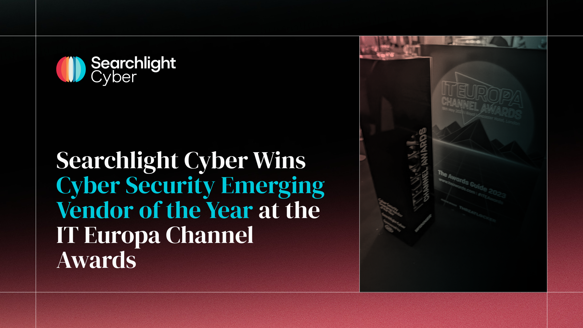 Searchlight Cyber Wins Cyber Security Emerging Vendor of the Year at the IT Europa Channel Awards