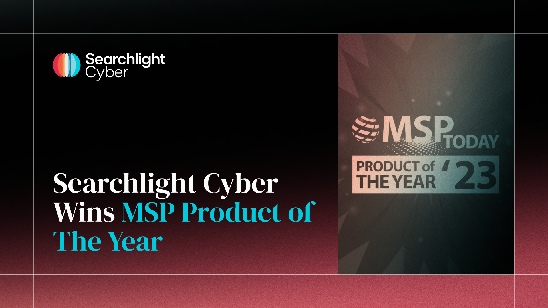 Searchlight Cyber's DarkIQ Receives MSP Today Product of the Year Award