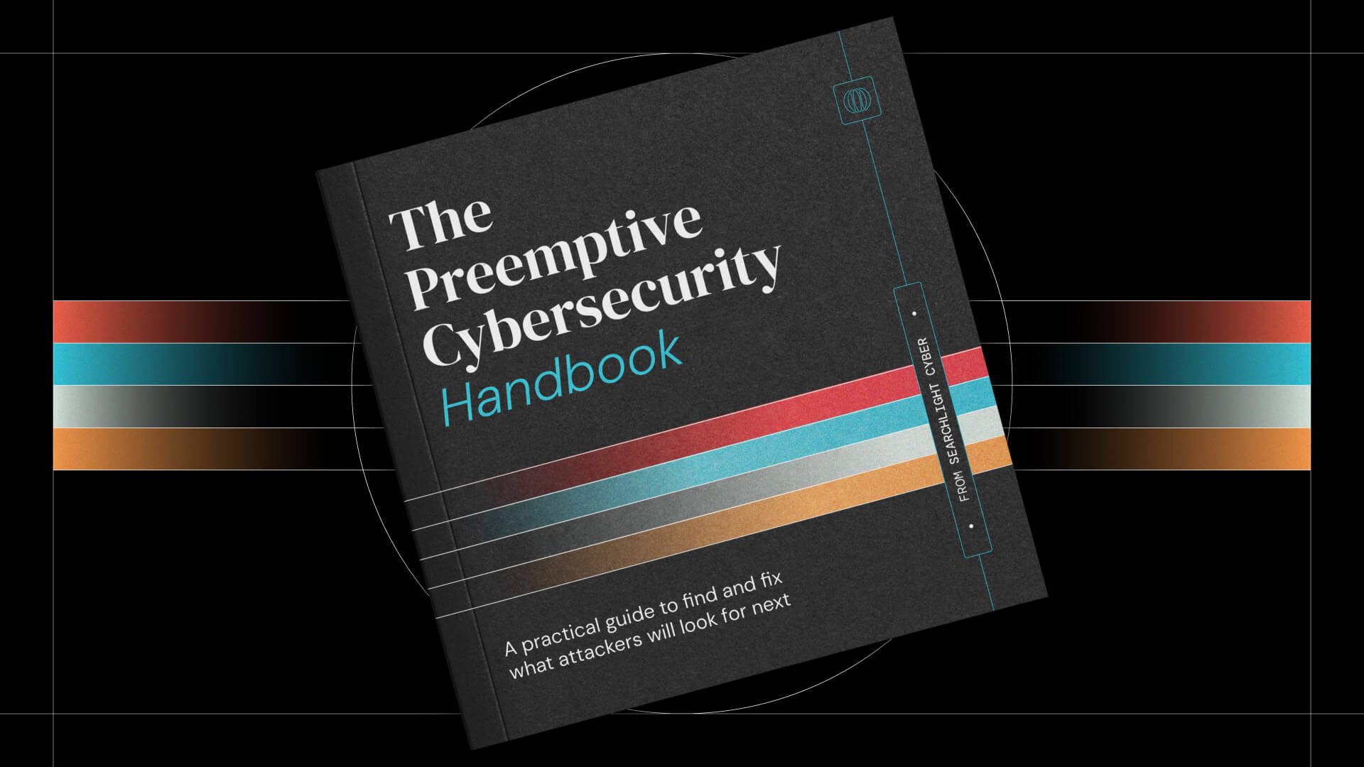 Searchlight Cyber Publishes The Preemptive Cybersecurity Handbook