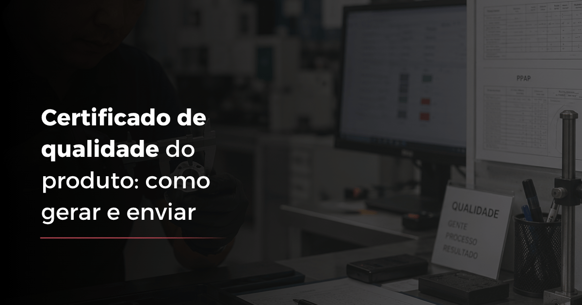Certificado de qualidade do produto: como gerar e enviar para o cliente