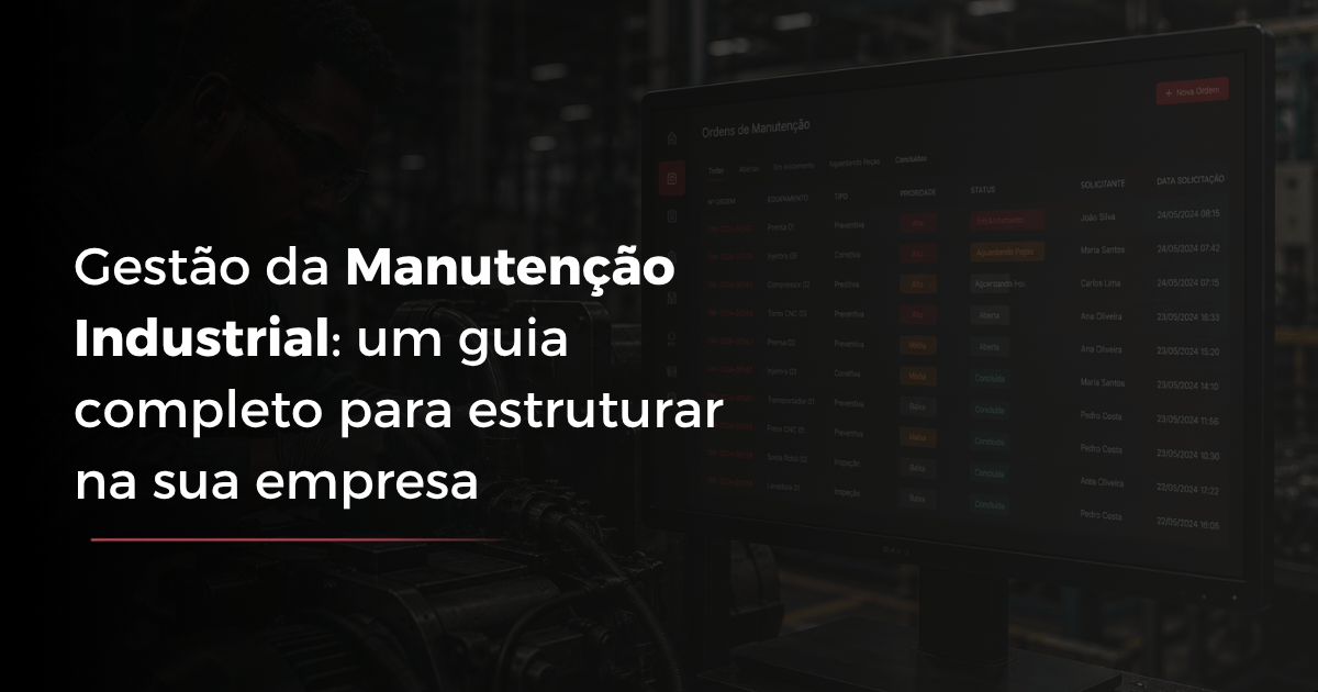 Gestão da Manutenção Industrial: Guia Completo para Estruturar