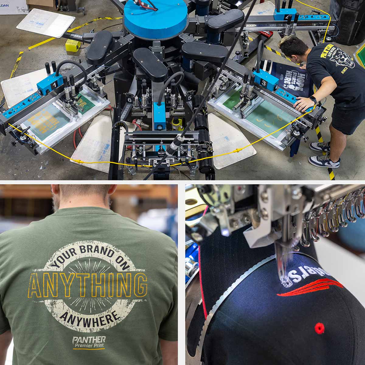 Collage of three images showing custom apparel production: top image shows a man operating a multi-station screen printing machine with blue control panels, bottom left shows a person wearing an olive green shirt with 'Your Brand on Anything Anywhere' and 'Panther Premier Print' printed on the back, bottom right shows embroidery stitching a white and red logo onto a black cap.