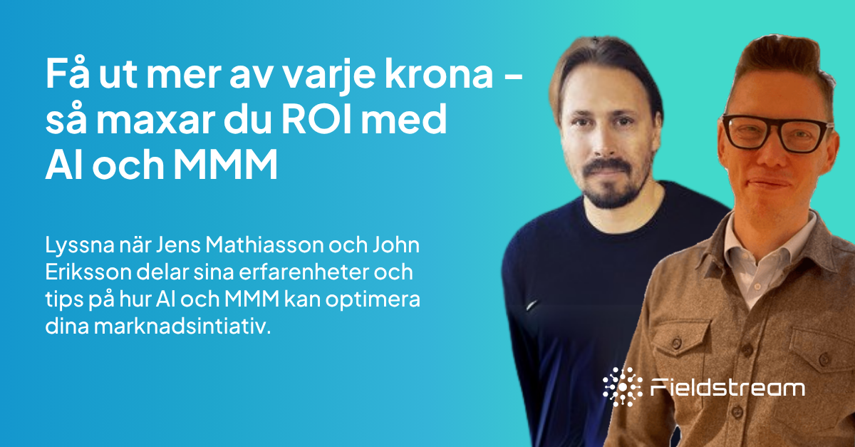 Webinar Få ut mer av varje krona - så maxar du ROI med AI och MMM