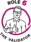 Role 6 — The Validator