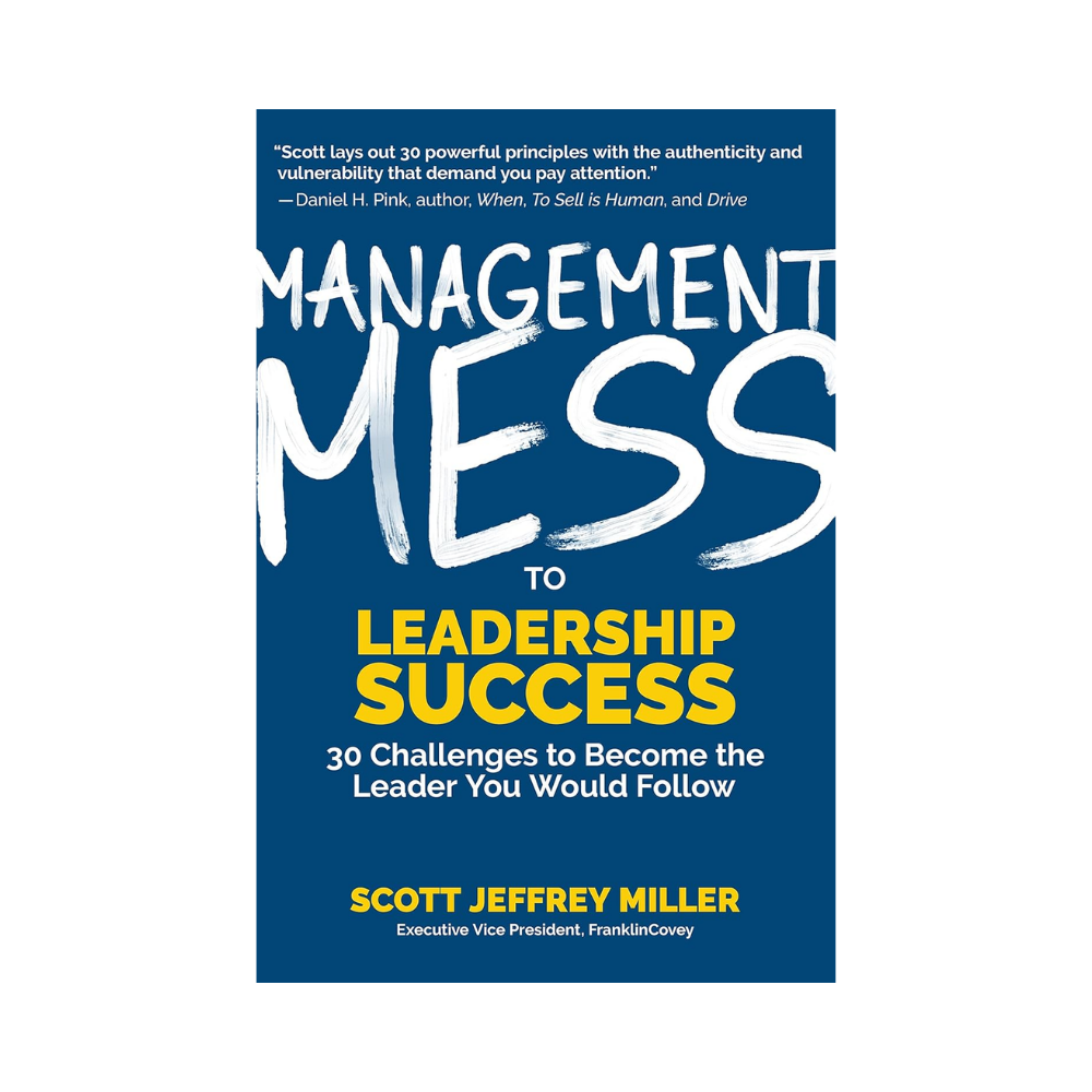 Management Mess to Leadership Success
