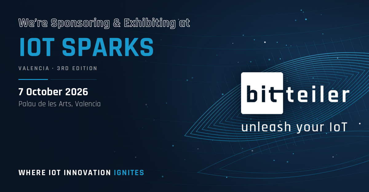 bitteiler is sponsoring and exhibiting at IoT Sparks 2026, 7 October 2026, Palau de les Arts, Valencia