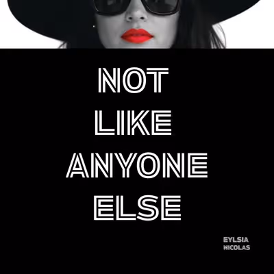 Not Like Anyone Else