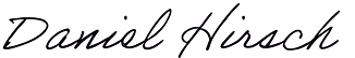 Signature of the name Daniel Hirsch in black cursive handwriting.