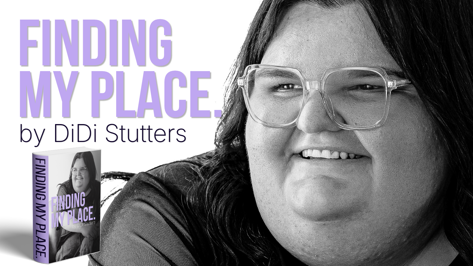 Finding My Place by DiDi Stutters