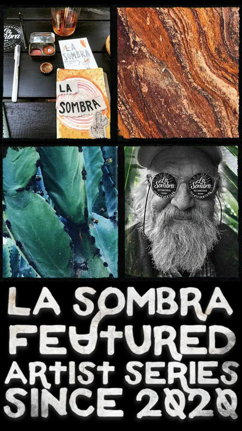 Collage of four images above text reading 'La Sombra Featured Artist Series Since 2020': a dark table with a yellow booklet titled La Sombra, a close-up of reddish-brown rock texture, a close-up of green cactus leaves, and a black-and-white photo of an older man with a beard wearing sunglasses with La Sombra branding.