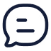 Speech bubble icon with two horizontal lines inside representing a message or chat.