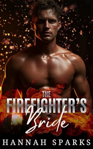 The Firefighter's Bride by Hannah Sparks