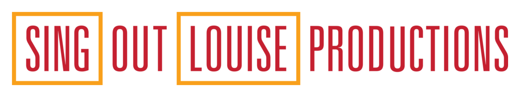 Sing Out, Louise! Productions