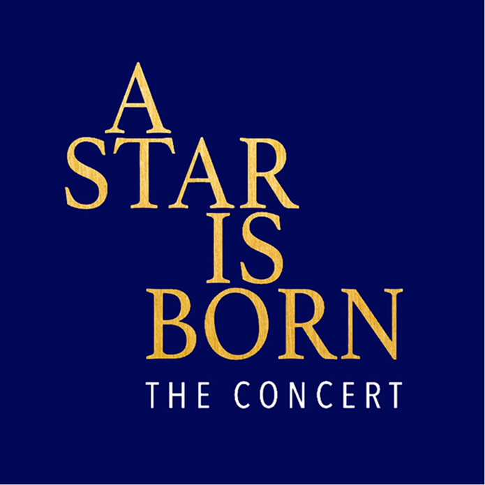 A Star Is Born: The Concert