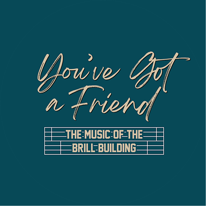 You've Got a Friend: The Music of the Brill Building