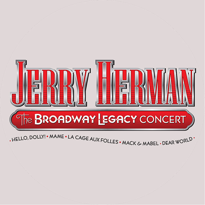Jerry Herman: The Broadway Legacy Concert
