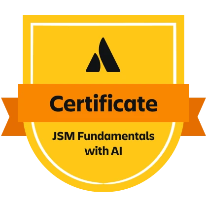 Yellow certificate badge with text 'Certificate JSM Fundamentals with AI' and a black logo.