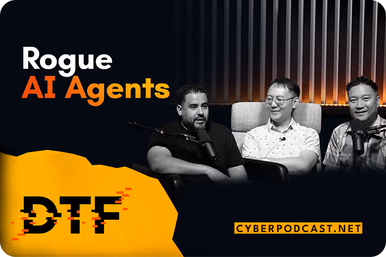 Podcast hosts in studio with text 'Rogue AI Agents' and 'DTF' logo with cyberpodcast.net link.