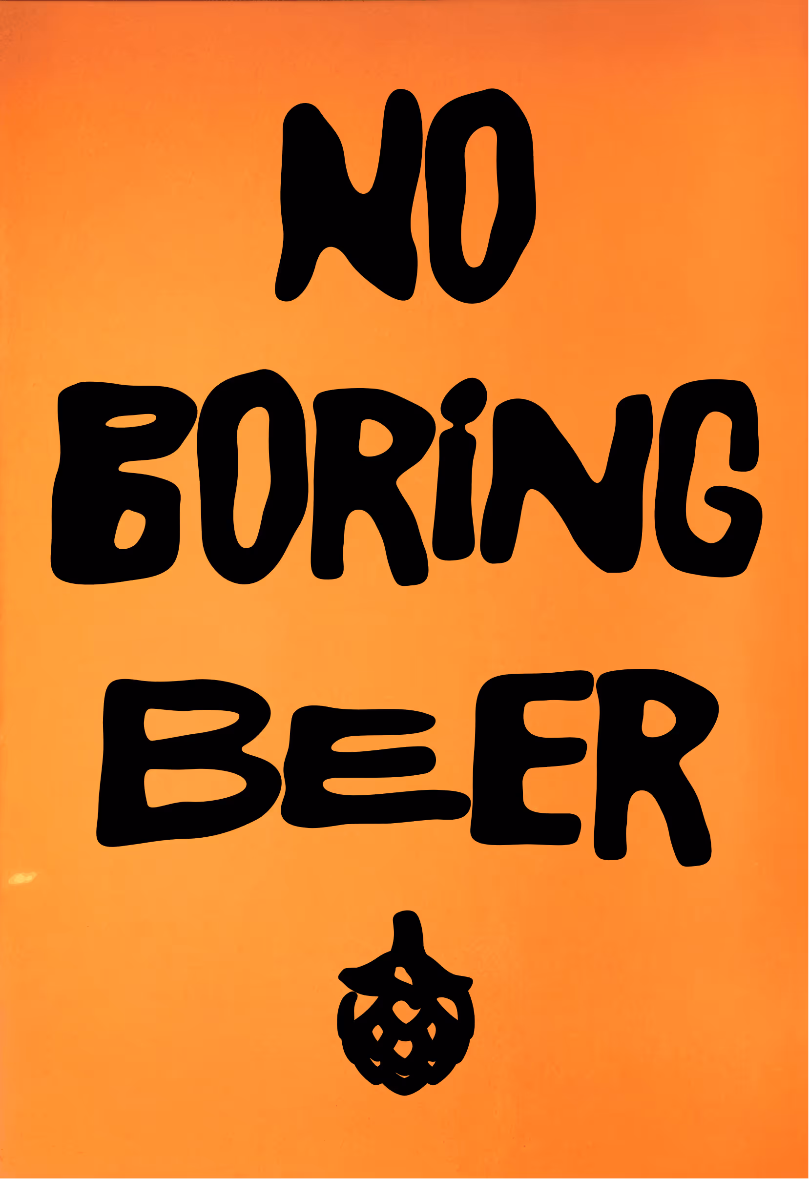 Orange background with bold black text saying No Boring Beer and a hop cone illustration below.