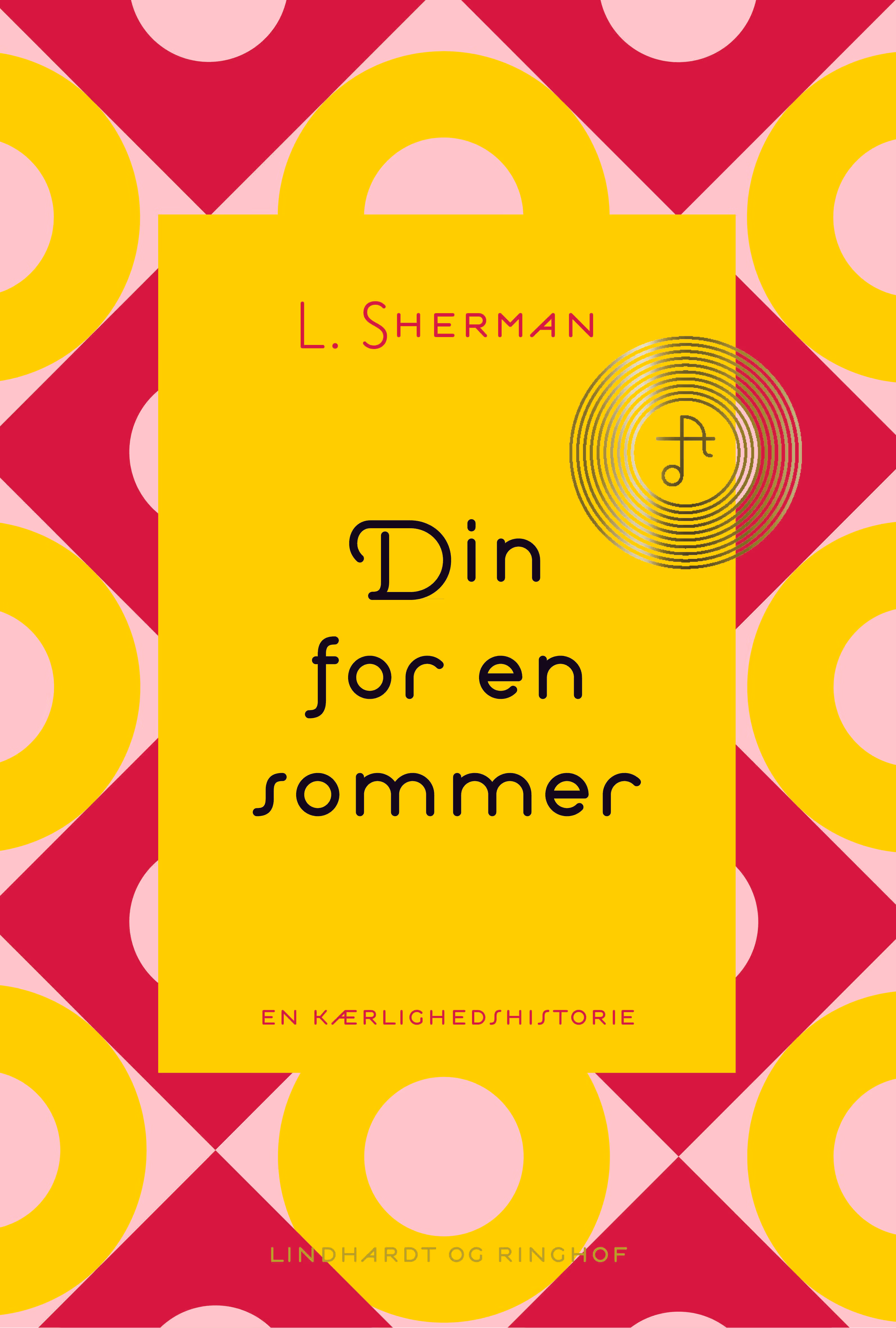 Book cover for Din for en sommer by L. Sherman with a yellow center and geometric patterns in pink and red.