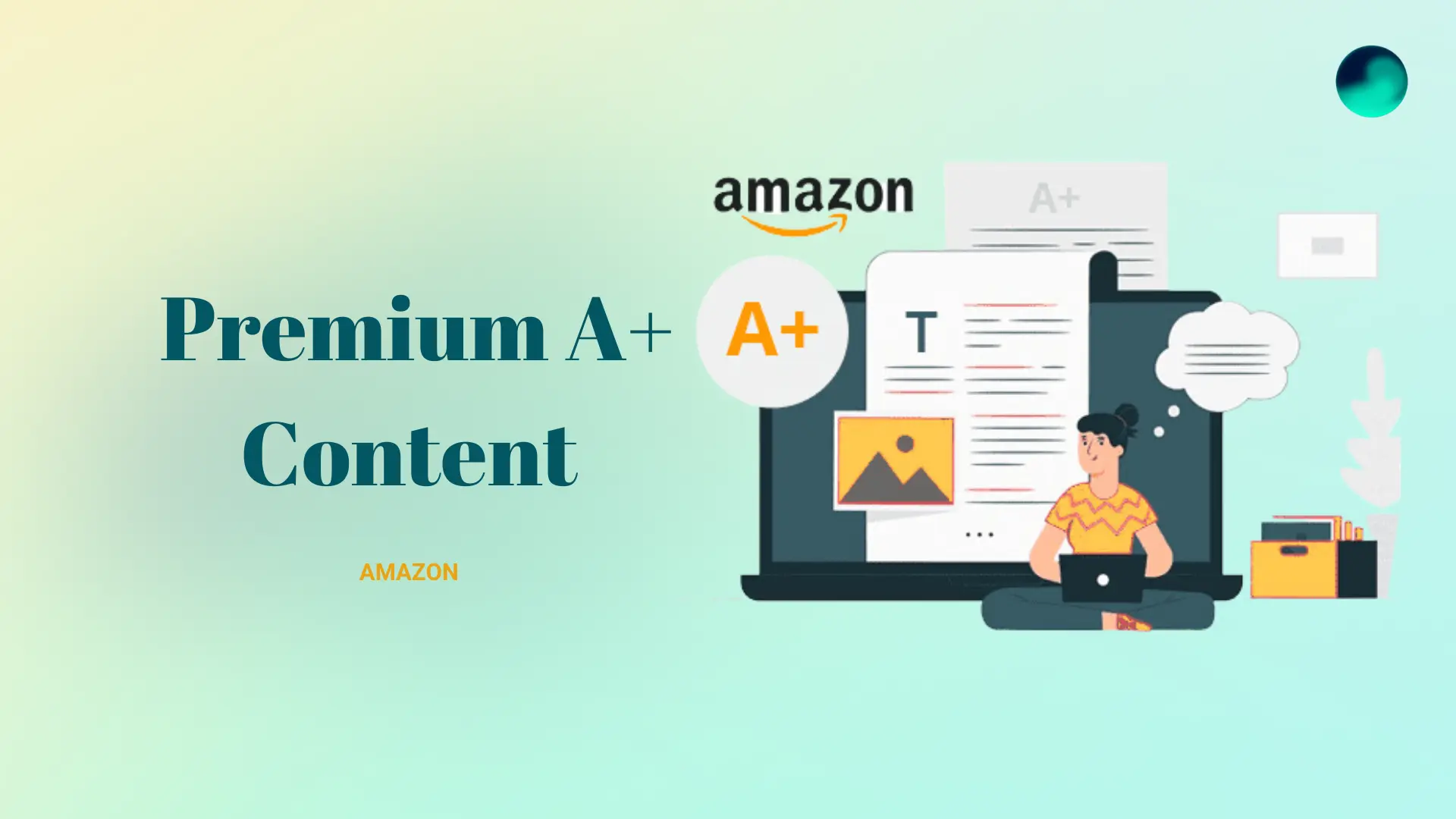 The Ultimate Guide to Optimize Amazon Premium A+ content
