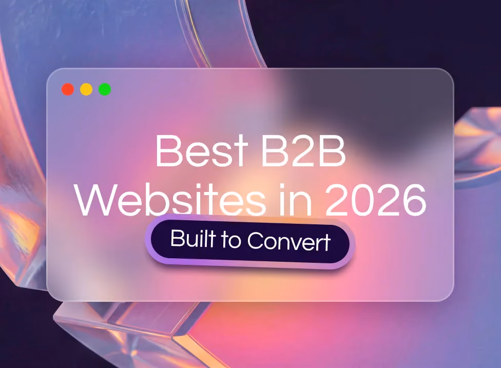Frosted-glass browser window over an iridescent chrome background, with the title 'Best B2B Websites in 2026' and a 'Built to Convert' button by Curio Digital