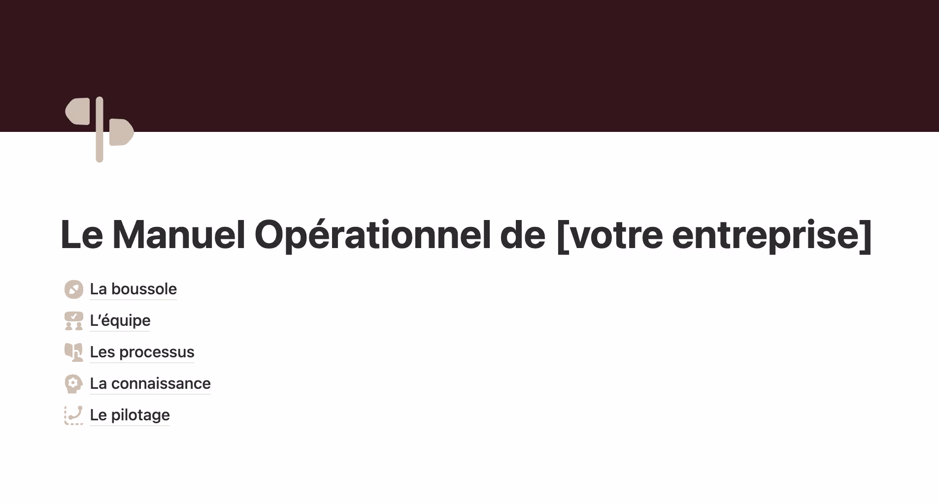 Capture d'écran d'une page Notion appelée "Le Manuel Opérationnel de [votre entreprise]" avec sections La boussole, L’équipe, Processus, Connaissance, Pilotage.