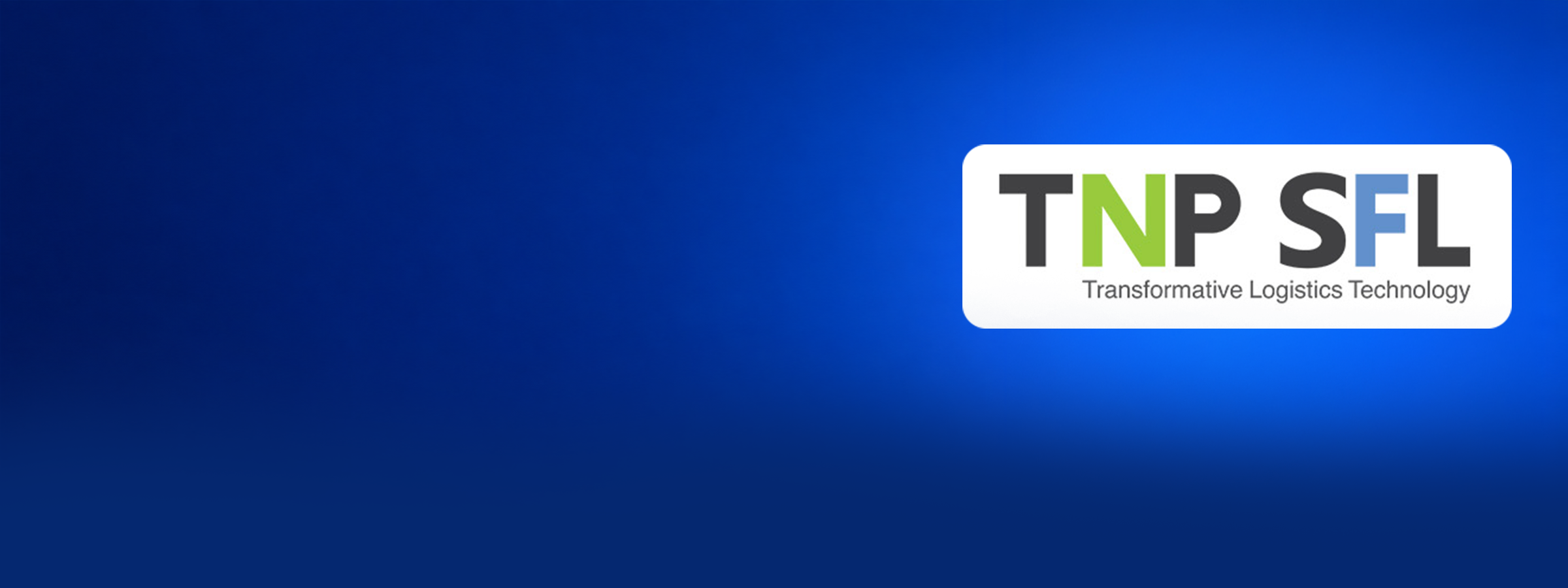 SFL Tech and TNP Consultants Launch TNPSFL, Bringing Supply Chain Strategy and Technology Execution Together