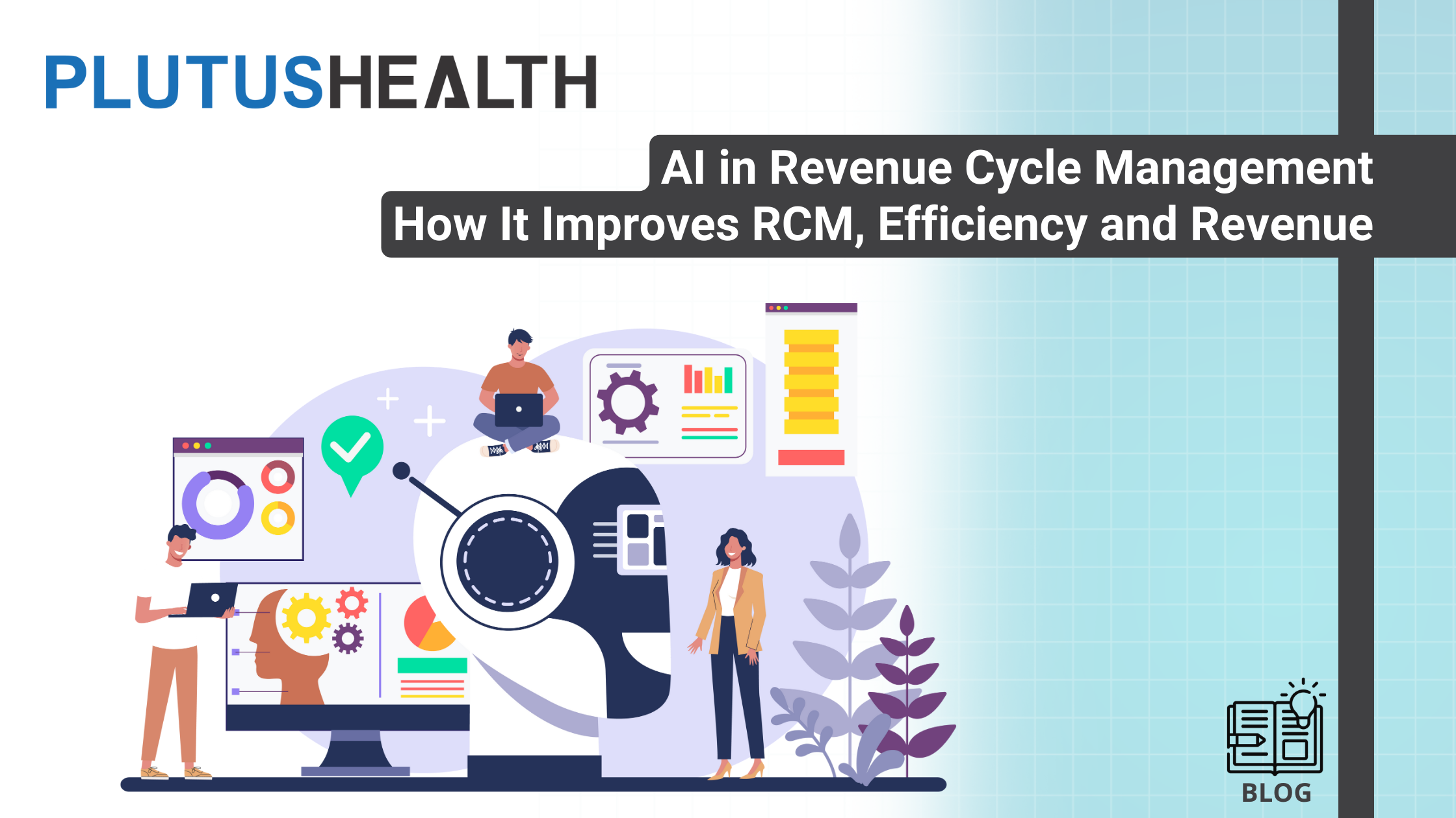 AI in Revenue Cycle Management: How It Improves RCM, Efficiency and Revenue