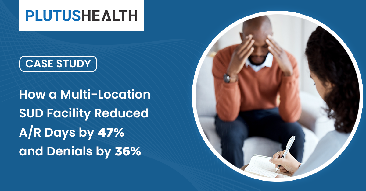 How a Large SUD Facility Cut Denials by 36% and Reduced A/R Days by 47%